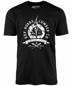 Roy Hobbs Lumber Company – Unisex T-Shirt Roy Hobbs Lumber Company – Unisex T-Shirt