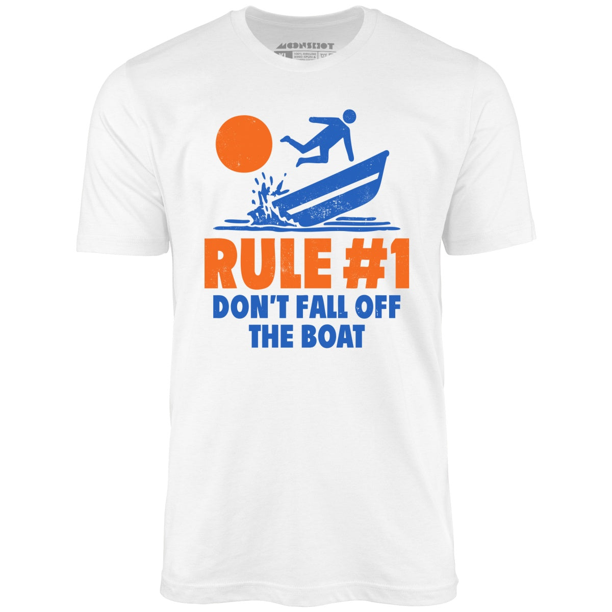 Rule #1 Don't Fall Off The Boat - Unisex T-Shirt Rule #1 Don't Fall Off The Boat - Unisex T-Shirt