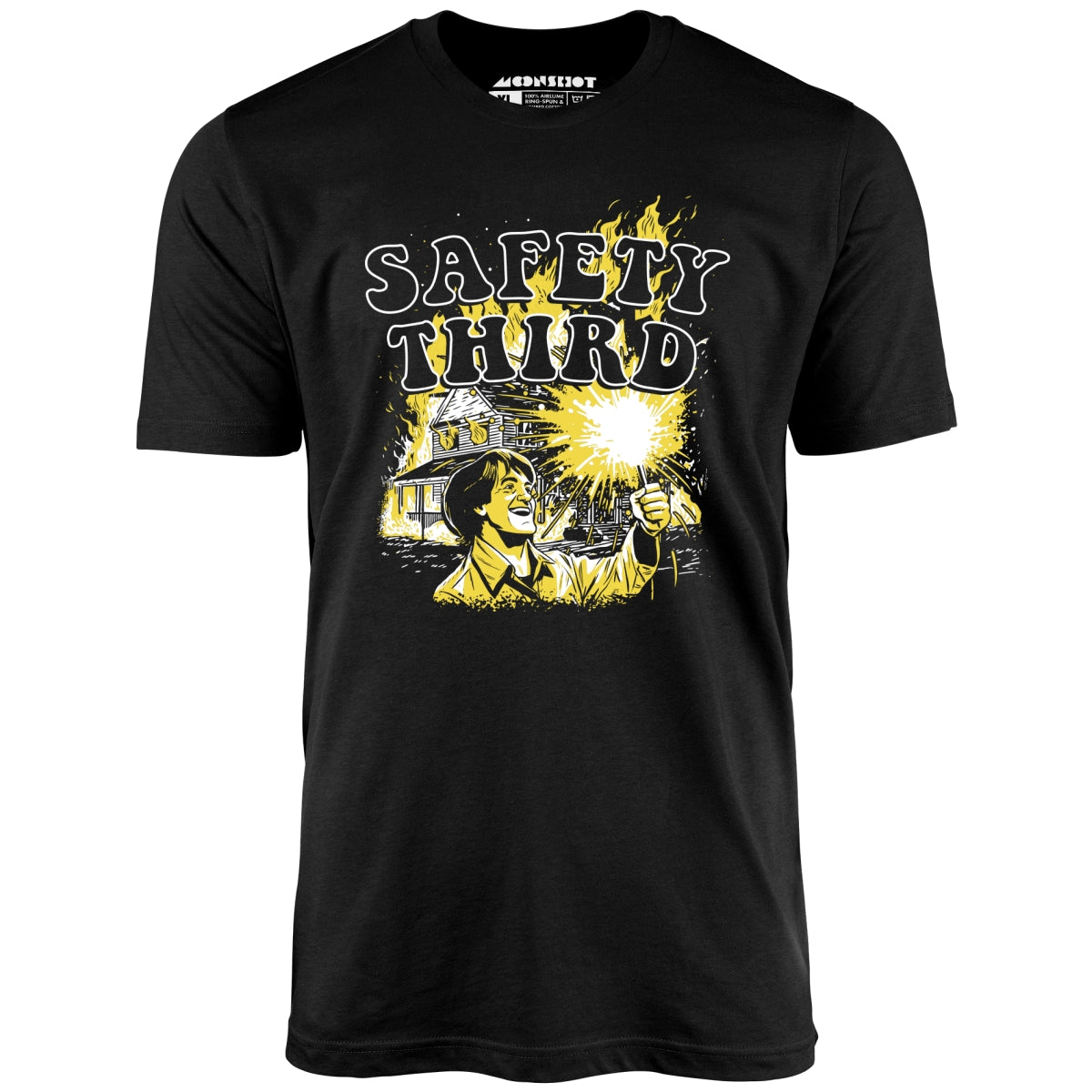 Safety Third Fire - Unisex T-Shirt Safety Third Fire - Unisex T-Shirt