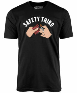 Safety Third – Unisex T-Shirt Safety Third – Unisex T-Shirt
