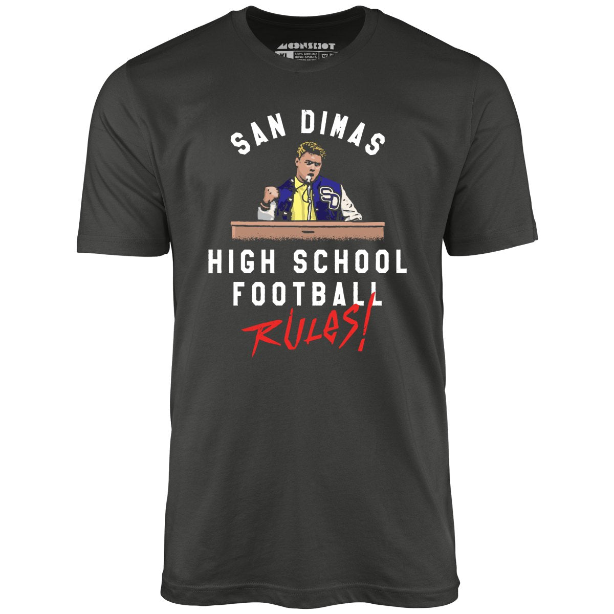 San Dimas High School Football Rules - Unisex T-Shirt San Dimas High School Football Rules - Unisex T-Shirt