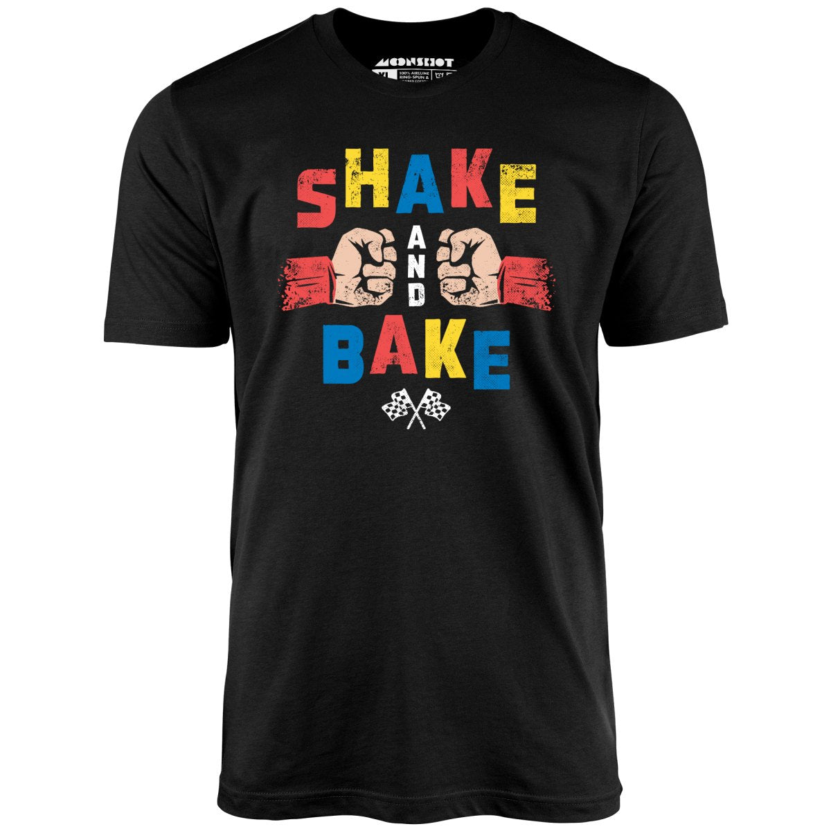 Shake and Bake - Unisex T-Shirt Shake and Bake - Unisex T-Shirt