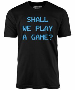 Shall We Play a Game – Unisex T-Shirt Shall We Play a Game – Unisex T-Shirt