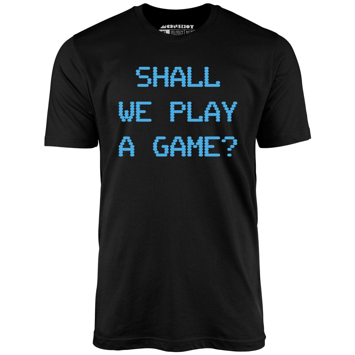 Shall We Play a Game - Unisex T-Shirt Shall We Play a Game - Unisex T-Shirt