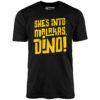 She’s Into Malakas, Dino! – Unisex T-Shirt