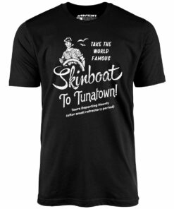 Skinboat to Tuna Town – Unisex T-Shirt