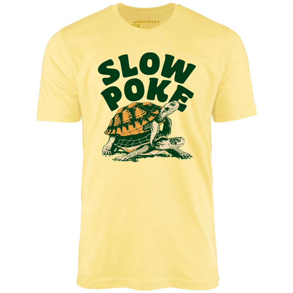 Slow Poke - Unisex T-Shirt Slow Poke - Unisex T-Shirt