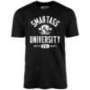 Smartass University – Unisex T-Shirt
