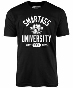 Smartass University – Unisex T-Shirt