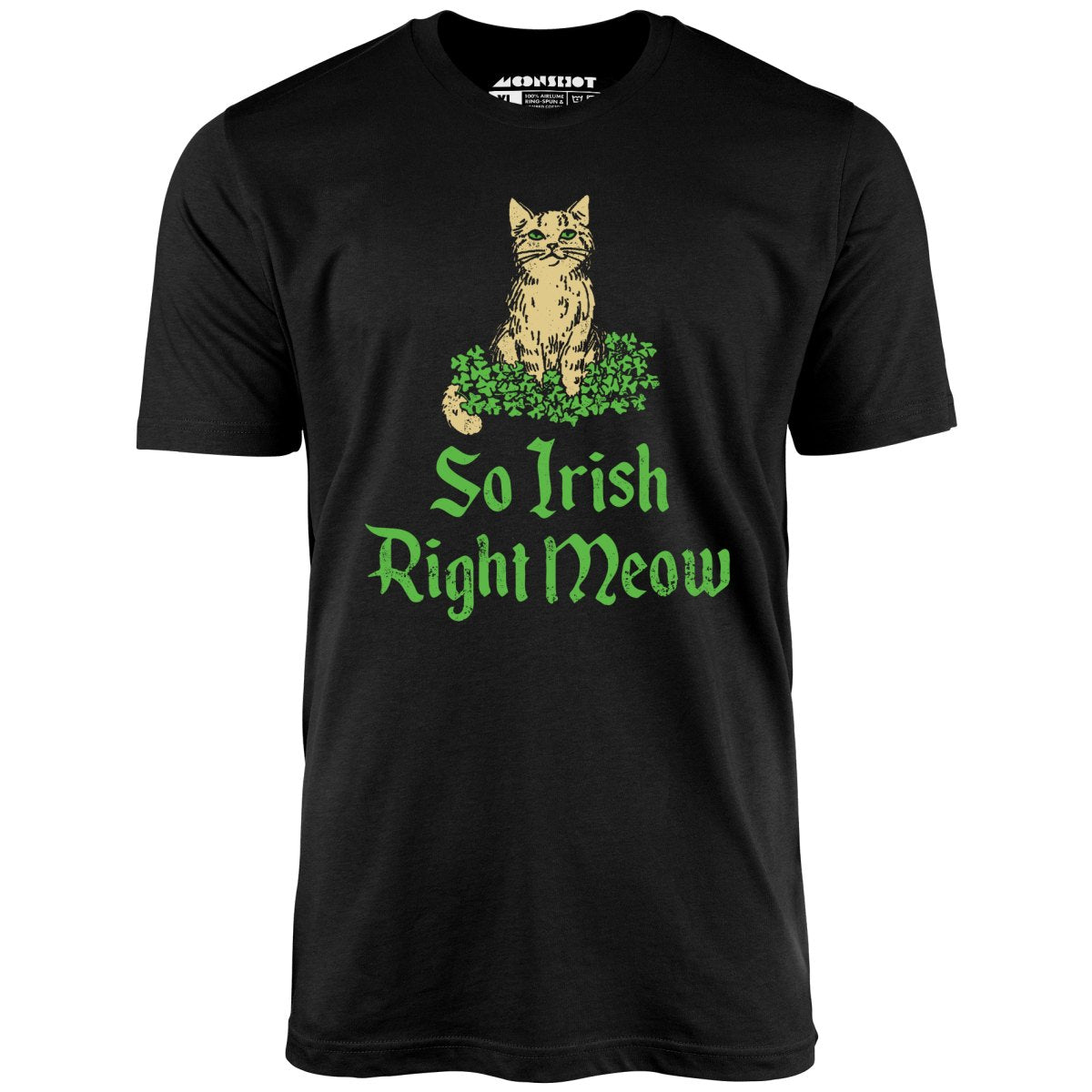 So Irish Right Meow - Unisex T-Shirt So Irish Right Meow - Unisex T-Shirt