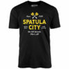 Spatula City – Unisex T-Shirt
