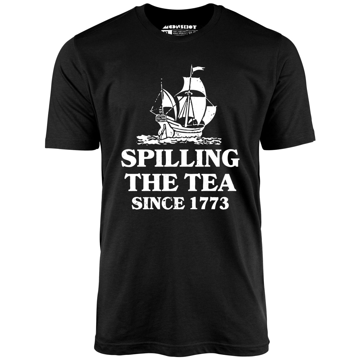 Spilling The Tea Since 1773 - Unisex T-Shirt Spilling The Tea Since 1773 - Unisex T-Shirt