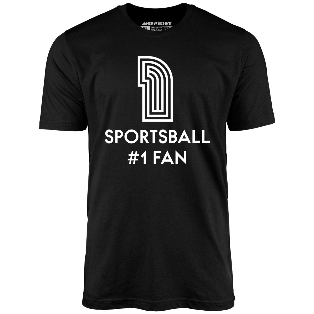 Sportsball #1 Fan - Unisex T-Shirt Sportsball #1 Fan - Unisex T-Shirt