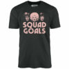 Squad Goals 9 to 5 – Unisex T-Shirt