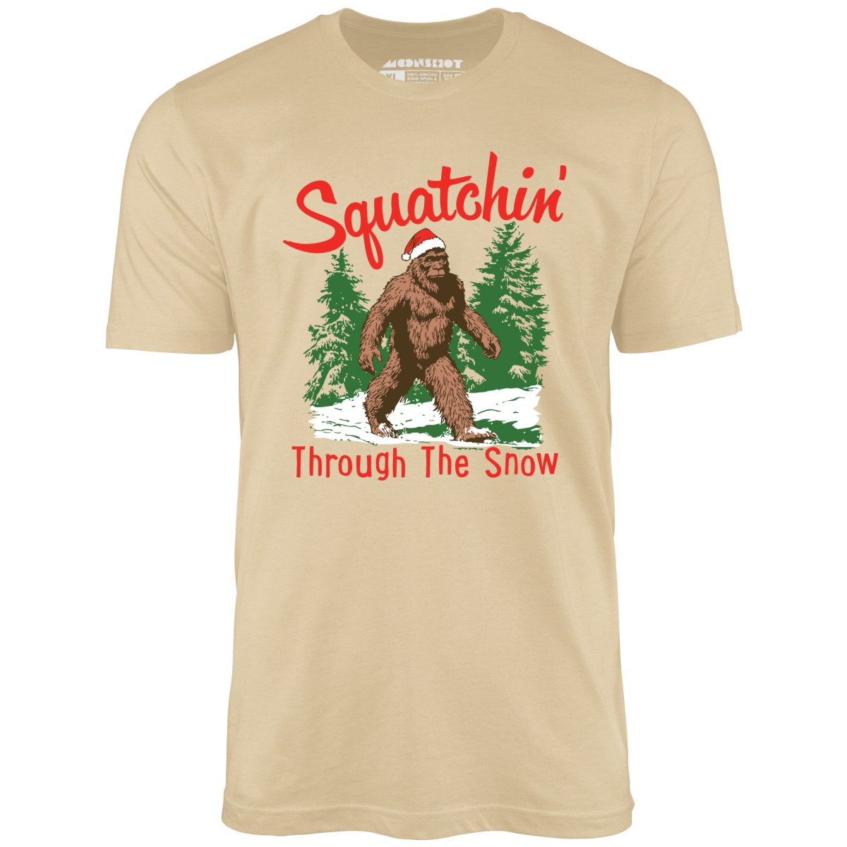 Squatchin' Through The Snow - Unisex T-Shirt Squatchin' Through The Snow - Unisex T-Shirt
