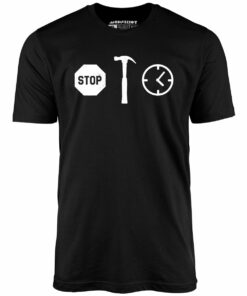 Stop! Hammer Time – Unisex T-Shirt