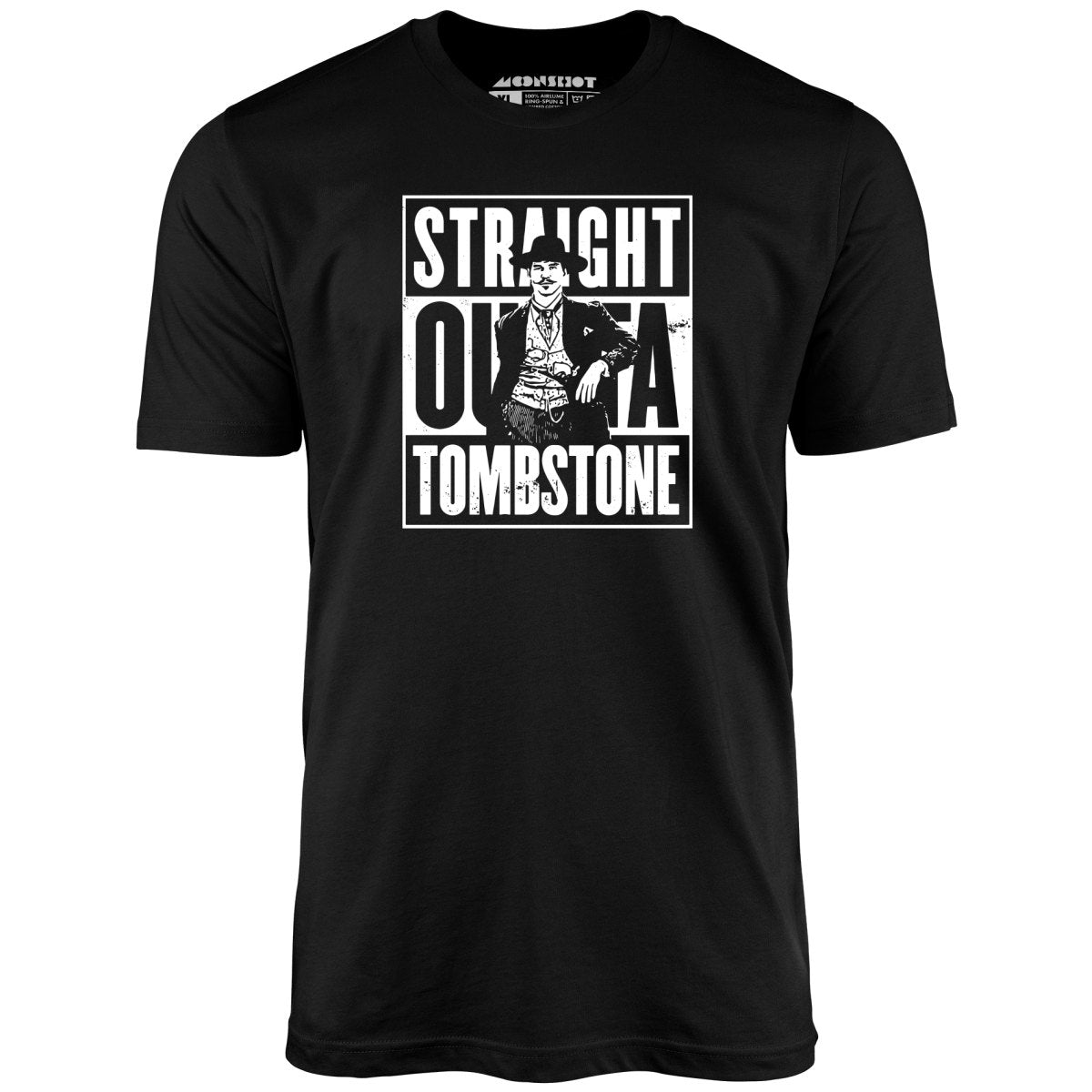 Straight Outta Tombstone - Unisex T-Shirt Straight Outta Tombstone - Unisex T-Shirt