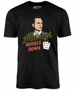 Swingers – Always Double Down – Unisex T-Shirt