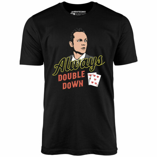 Swingers – Always Double Down – Unisex T-Shirt