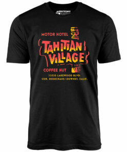 Tahitian Village – Downey, CA – Vintage Tiki Bar – Unisex T-Shirt