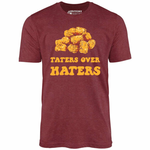 Taters Over Haters – Unisex T-Shirt