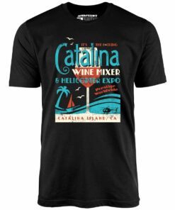 The Catalina Wine Mixer & Helicopter Expo – Unisex T-Shirt
