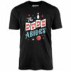 The Dude Abides Retro – Unisex T-Shirt