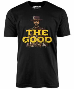 The Good – Unisex T-Shirt
