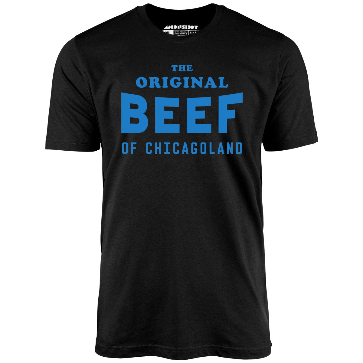 The Original Beef of Chicagoland - Unisex T-Shirt The Original Beef of Chicagoland - Unisex T-Shirt