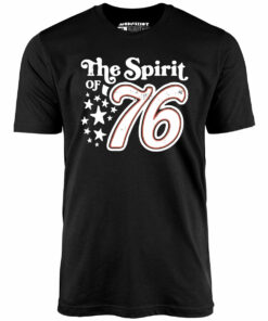 The Spirit of ’76 – Unisex T-Shirt