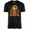 The Waco Kid – Unisex T-Shirt