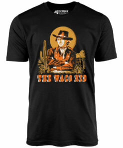 The Waco Kid – Unisex T-Shirt