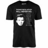 Things Rick Astley Will Never Do – Unisex T-Shirt