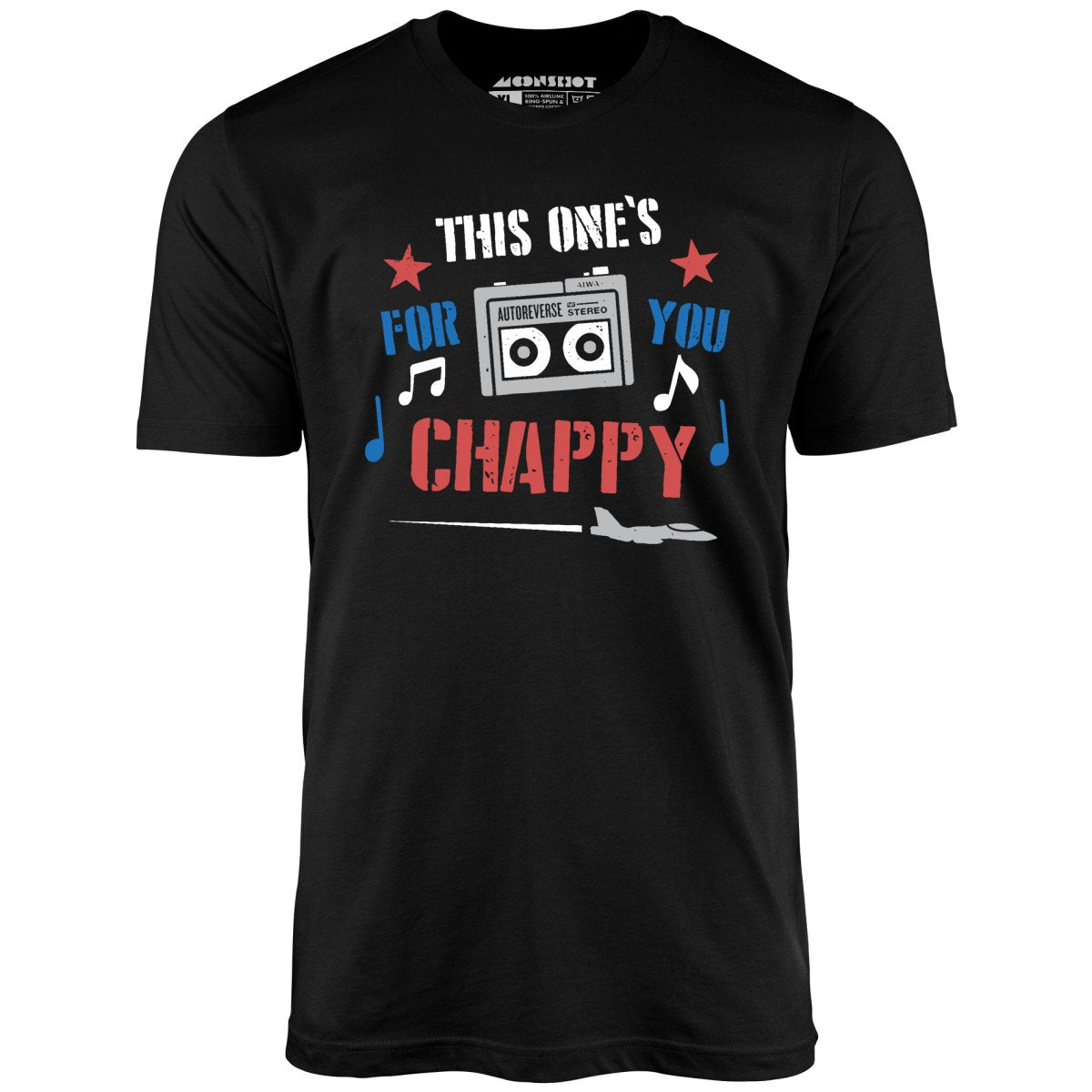 This One's For You Chappy - Iron Eagle - Unisex T-Shirt This One's For You Chappy - Iron Eagle - Unisex T-Shirt