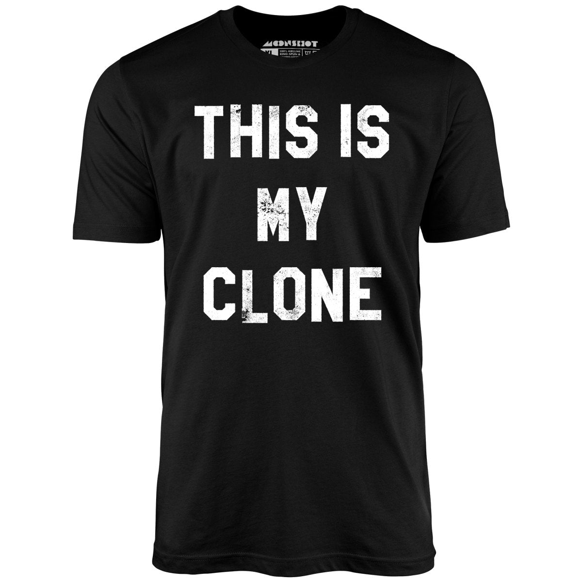 This is My Clone - Unisex T-Shirt This is My Clone - Unisex T-Shirt