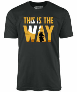 This is The Way – Unisex T-Shirt