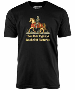 Thou May Ingest a Satchel of Richards v2 – Unisex T-Shirt