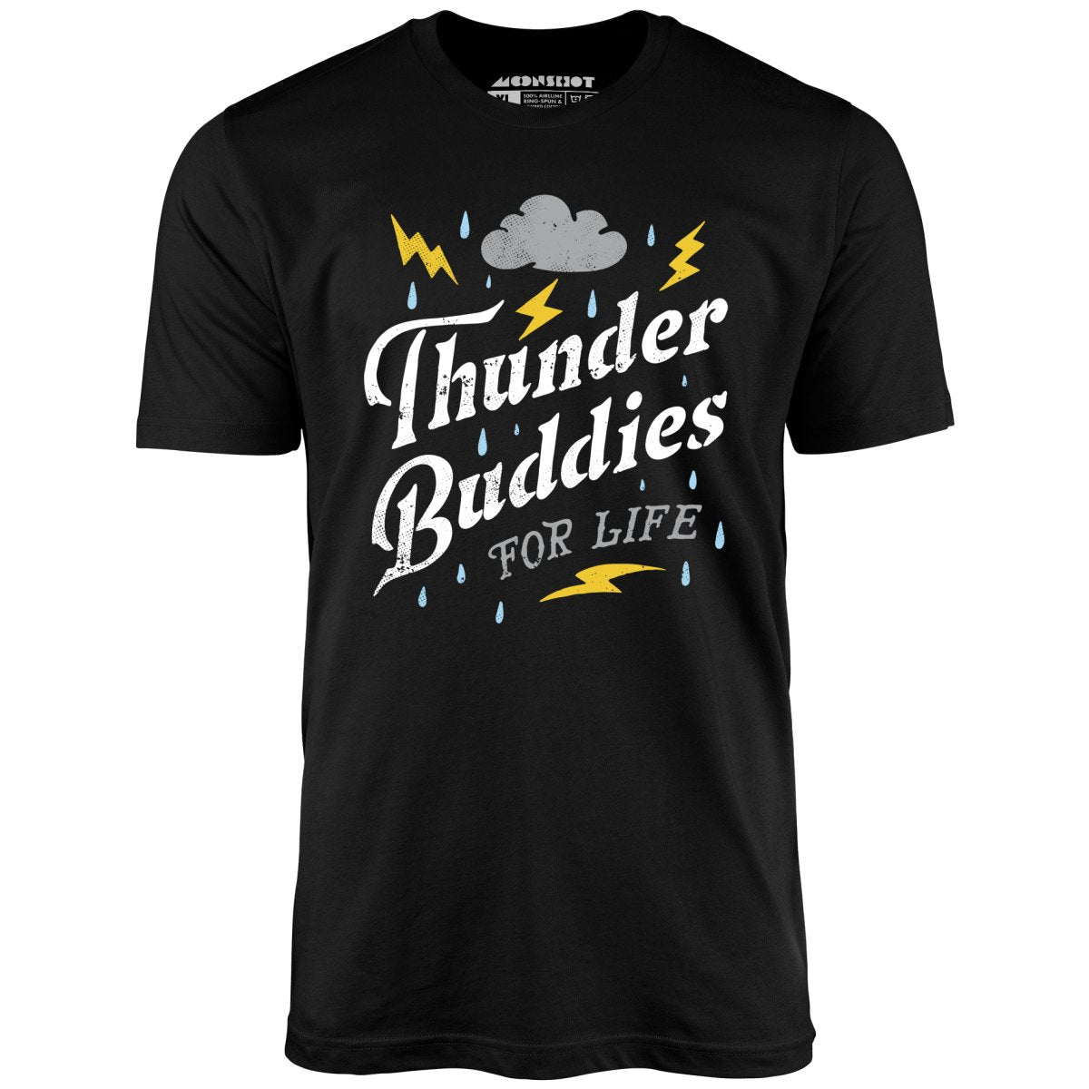 Thunder Buddies for Life - Unisex T-Shirt Thunder Buddies for Life - Unisex T-Shirt