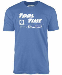 Tool Time Sponsored by Binford Tools – Unisex T-Shirt