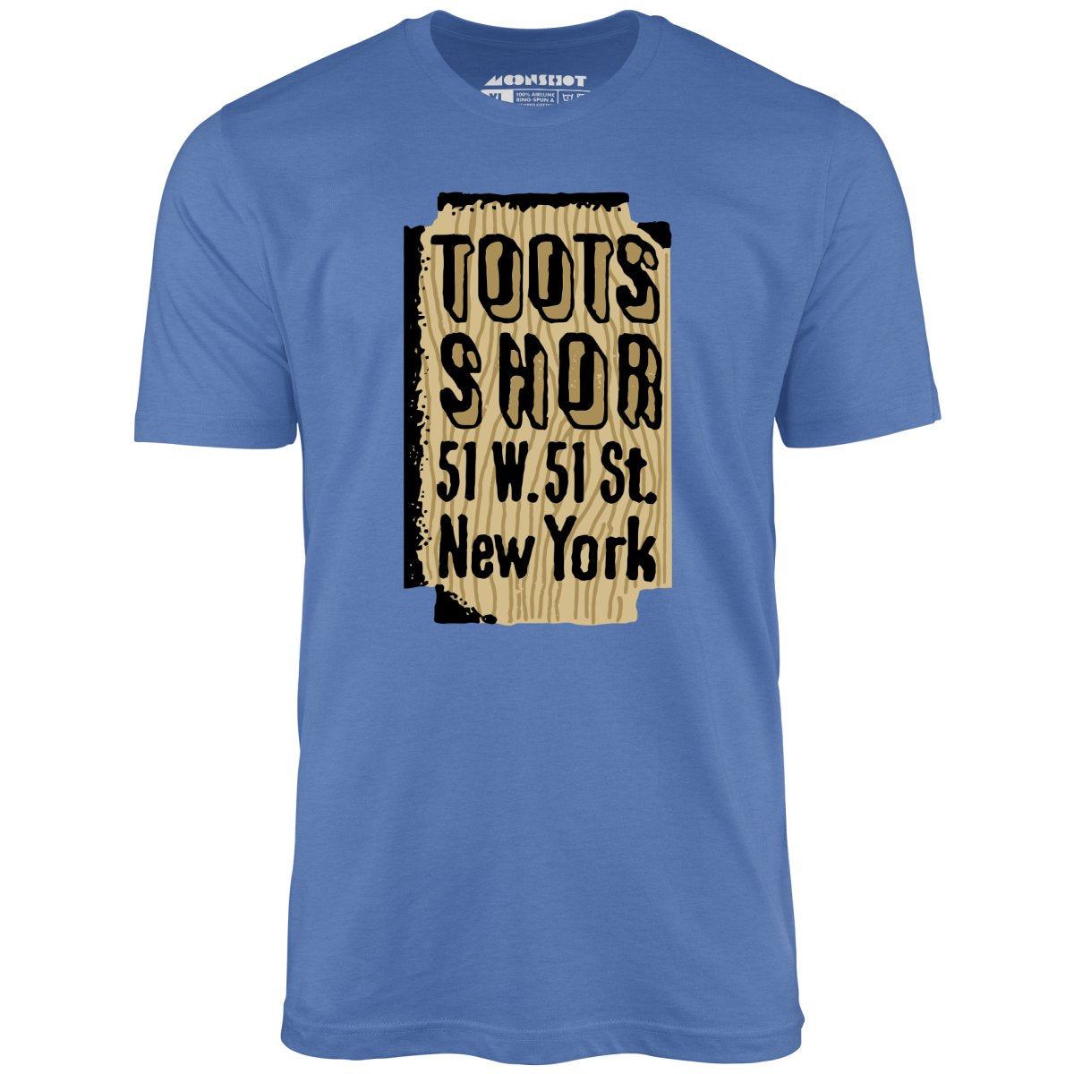 Toots Shor Sign - Manhattan, NY - Vintage Restaurant - Unisex T-Shirt Toots Shor Sign - Manhattan, NY - Vintage Restaurant - Unisex T-Shirt