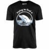 Trying to Find a Porpoise – Unisex T-Shirt