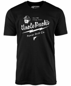 Uncle Buck’s Power Drill Co. – Unisex T-Shirt