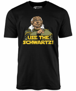 Use The Schwartz – Unisex T-Shirt