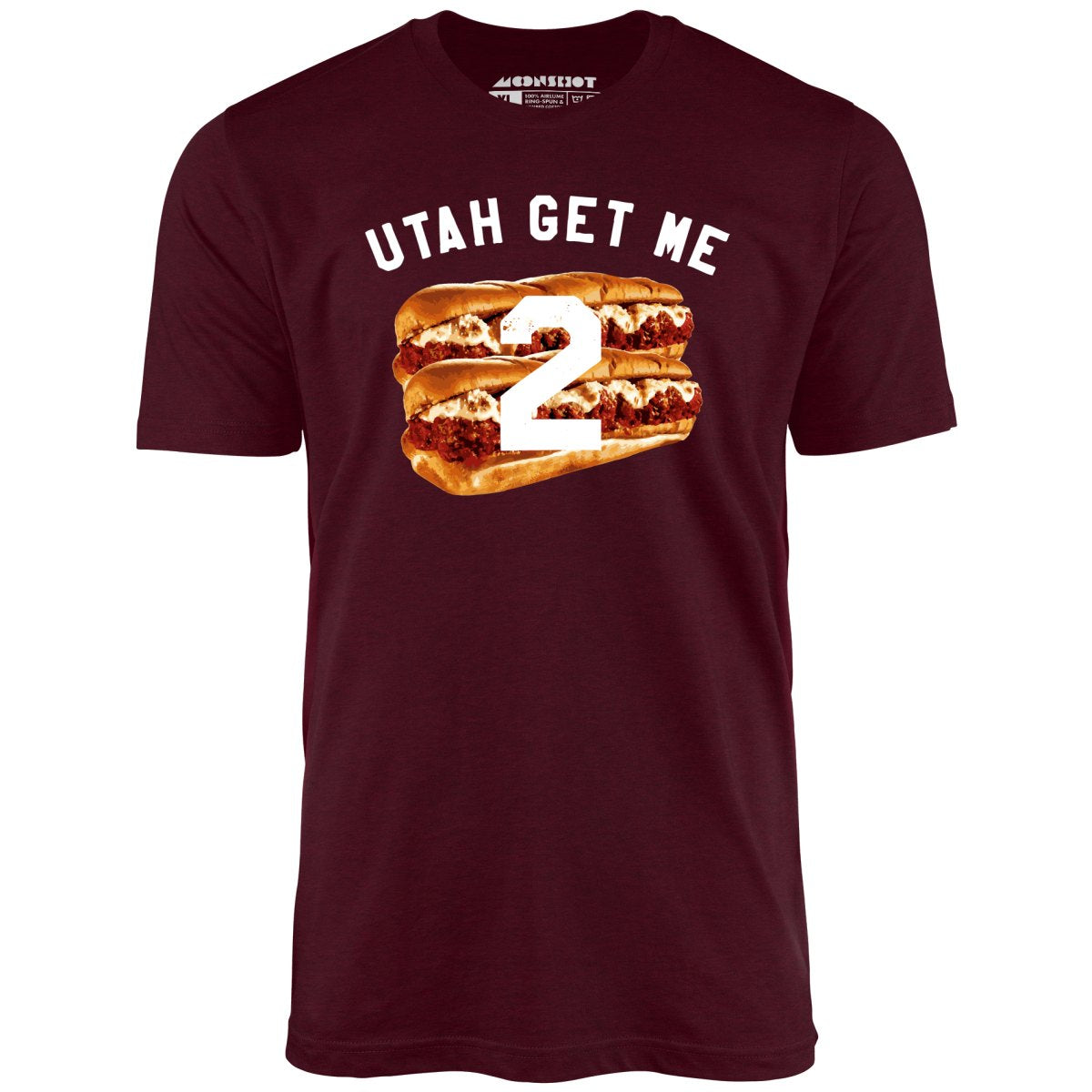 Utah Get Me Two - Meatball Subs - Unisex T-Shirt Utah Get Me Two - Meatball Subs - Unisex T-Shirt