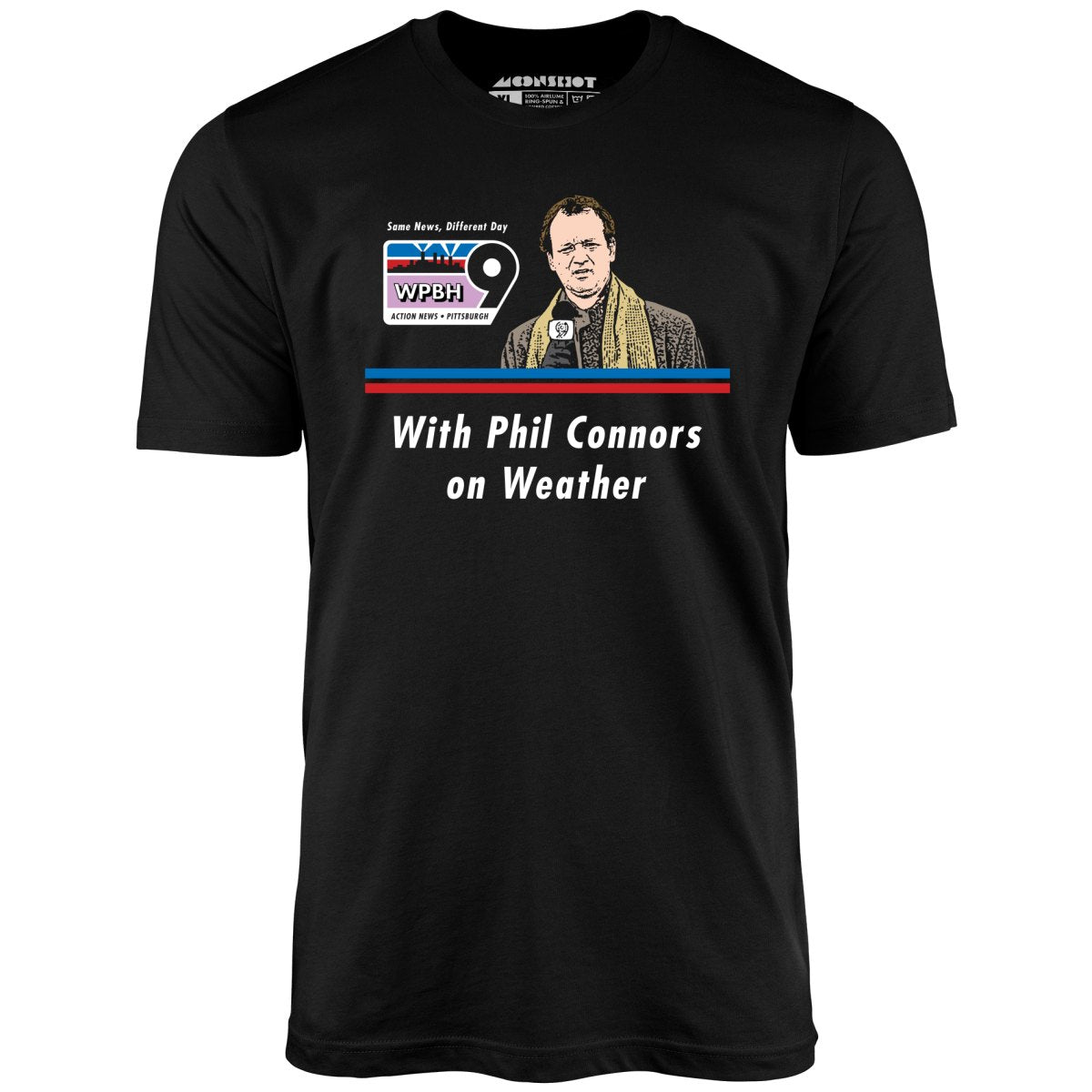 WPBH News with Phil Connors - Groundhog Day - Unisex T-Shirt WPBH News with Phil Connors - Groundhog Day - Unisex T-Shirt