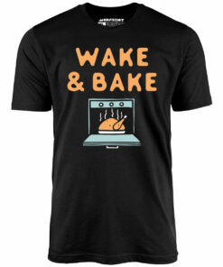 Wake & Bake – Unisex T-Shirt