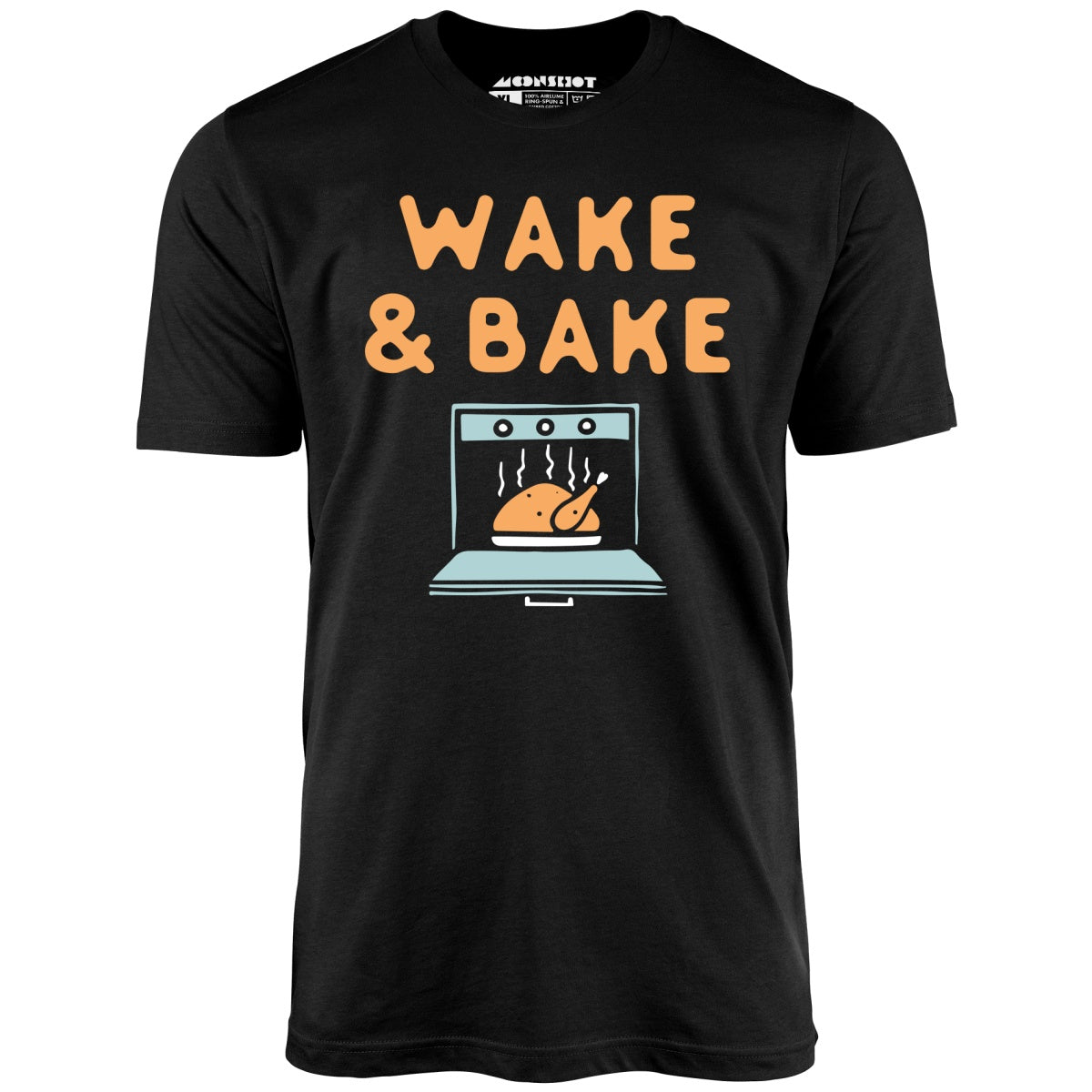 Wake & Bake - Unisex T-Shirt Wake & Bake - Unisex T-Shirt