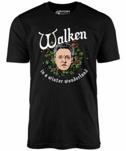 Walken in a Winter Wonderland – Unisex T-Shirt