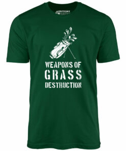 Weapons of Grass Destruction – Unisex T-Shirt
