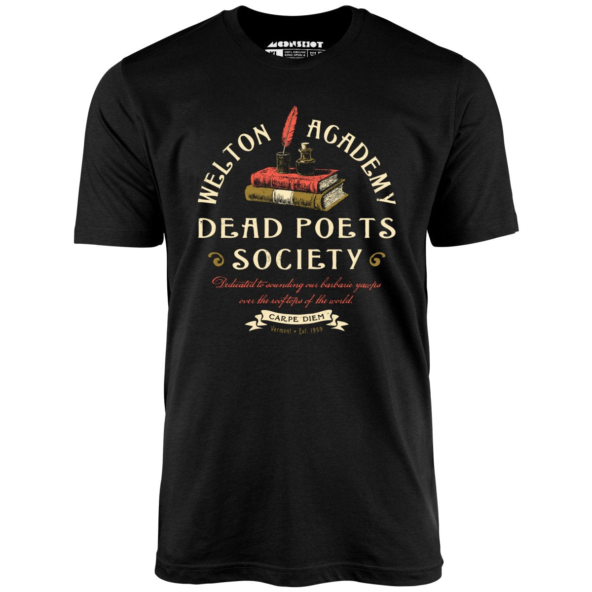 Welton Academy Dead Poets Society - Unisex T-Shirt Welton Academy Dead Poets Society - Unisex T-Shirt